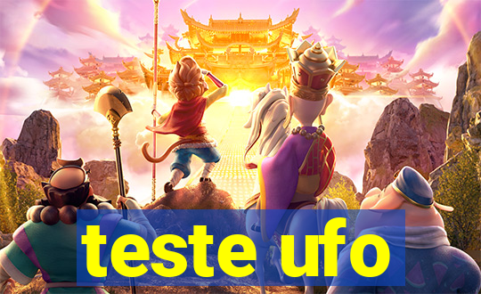 teste ufo